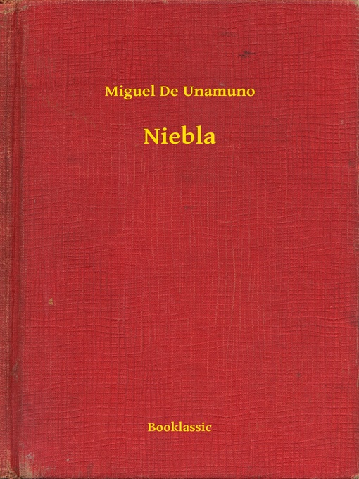 Title details for Niebla by Miguel De Unamuno - Available